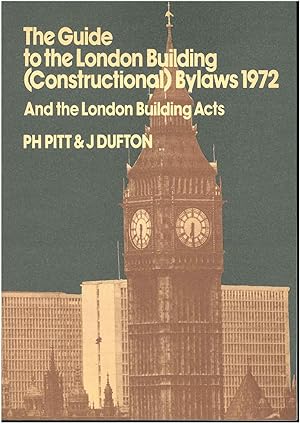 The guide to the London Building (Constructional) Bylaws 1972 and the London building acts