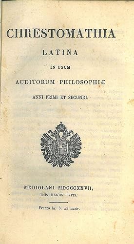Chrestomathia latina in usum auditorum philosophiae anni primi et secundi
