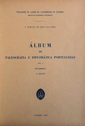 ÁLBUM DE PALEOGRAFIA E DIPLOMÁTICA PORTUGUESAS. [3.ª EDIÇÃO - ENCADERNADO]