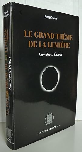 Le grand thème de la lumière Lumière d'Orient