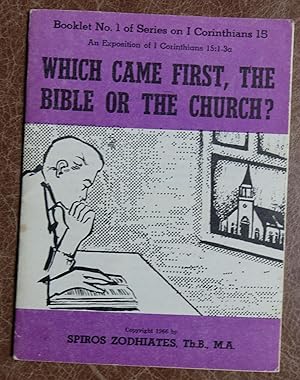 Which Came First, The Bible or the Church?: An Exposition of 1 Corinthians 15:1-3a