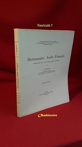 Dictionnaire arabe-français - Dialectes de Syrie : Alep, Damas , Liban , Jérusalem ------- 1er fa...