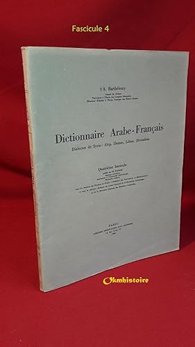 Dictionnaire arabe-français - Dialectes de Syrie : Alep, Damas , Liban , Jérusalem ------- 4ème f...
