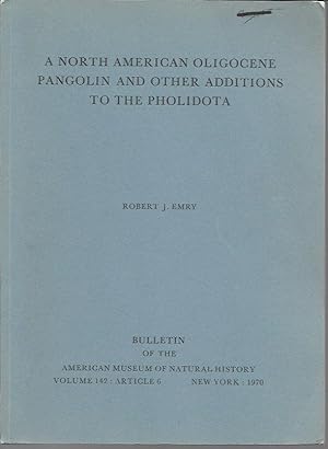 A North American Oligocene Pangolin and other additoins to the Pholidota (Bulletin of the America...