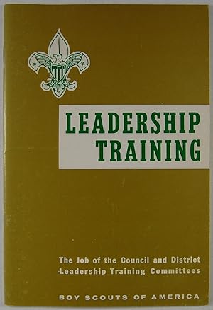 Leadership Training: the job of the council and district leadership training committees [Paperbac...