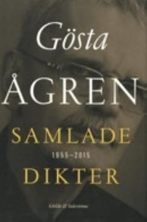 Samlade dikter 1955-2015 Gösta Ågren