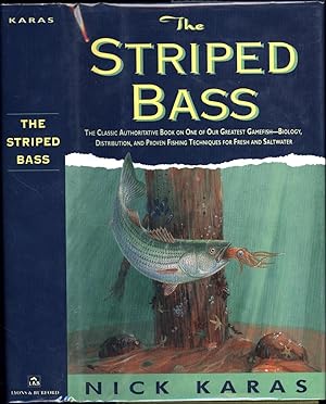 The Striped Bass / The Classic Authoritative Book on One of Our Greatest Gamefish -- Biology, Dis...