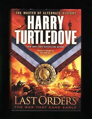 Last Orders: The War That Came Early (Book Six). Stated First Edition and First Printing