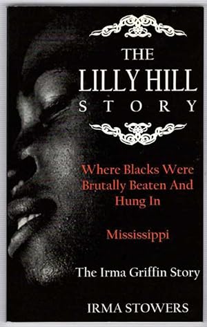 The Lilly Hill Story: Where Blacks Were Brutally Beaten And Hung in Mississippi