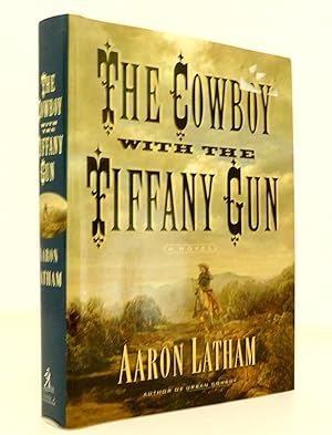 The Cowboy with the Tiffany Gun: A Novel