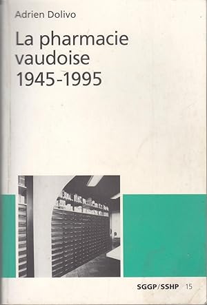 La Pharmacie vaudoise 1945-1995