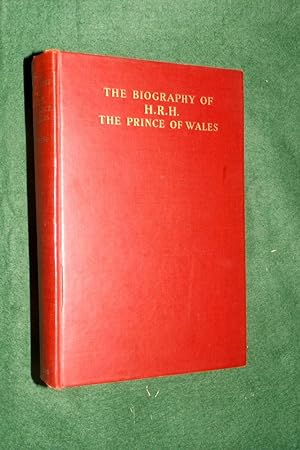 THE BIOGRAPHY OF H.R.H.THE PRINCE OF WALES [Edward VIII; The Duke of Windsor]