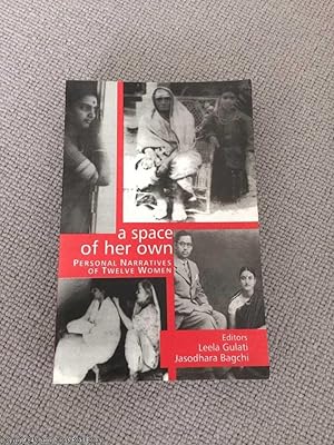 A Space of Her Own: Personal Narratives of Twelve Women (Signed by Bagchi)
