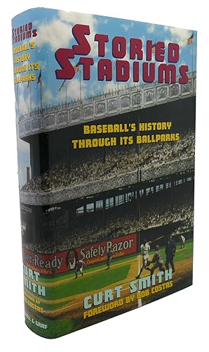 STORIED STADIUMS : Baseball's History through its Ballparks
