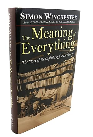 THE MEANING OF EVERYTHING : The Story of the Oxford English Dictionary