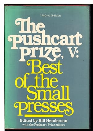 THE PUSHCART PRIZE V: Best of the Small Presses, 1980 - 1981 Edition (with an index to the first ...