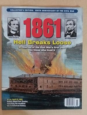 1861 First Year of the Civil War, Volume 1 Hell Breaks Loose