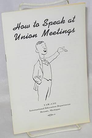 How to speak at union meetings