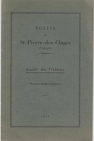Eglise de St-Pierre-des-Clages (Valais) Guide du Visiteur