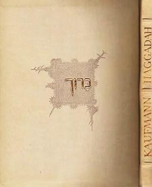 THE KAUFFMAN HAGGADAH: Facsimile Edition of MS 422 of the Kaufmann Collection in the Oriental Lib...