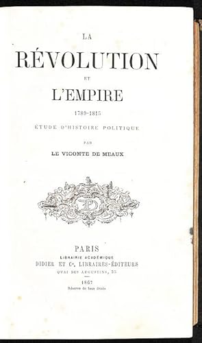 La Revolution et l'Empire, 1789 -1815 : étude d'histoire politique.