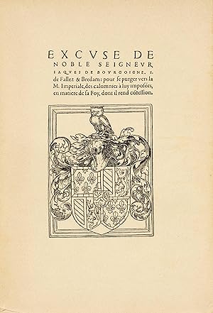 L'excuse de noble seigneur Jaques de Bourgogne seigneur de Falais et de Bredam