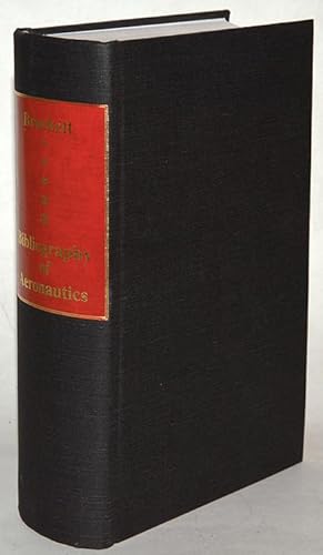 BIBLIOGRAPHY OF AERONAUTICS (1910 Facsimile edition).