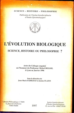 L'évolution biologique, science, histoire ou philosophie ?