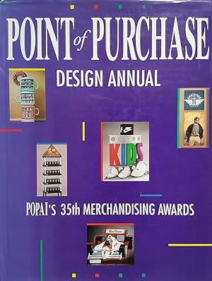 Point of Purchase Design Annual: Point of Purchase Advertising Institute's 35th Merchandising Awards