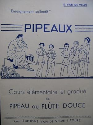 VAN DE VELDE Ernest Méthode de Pipeau ou Flute douce