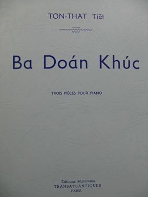 TON-THAT Tiêt Ba Doàn Khuc 3 Pièces pour Piano 1969