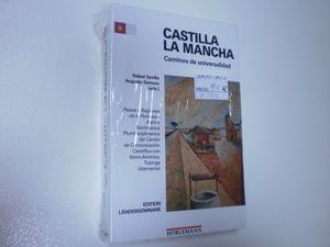 CASTILLA-LA MANCHA CAMINOS DE UNIVERSALIDAD