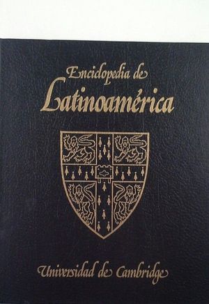 ENCICLOPEDIA DE LA UNIVERSIDAD DE CAMBRIDGE DE LATINOAMÉRICA III - POLÍTICA, SOCIEDAD Y CULTURA
