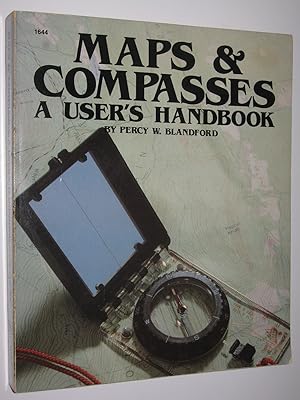 Maps and Compasses: A User's Handbook