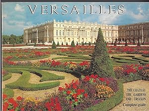 Versailles: The Chateau, The Gardens, And Trianon: Complete Guide