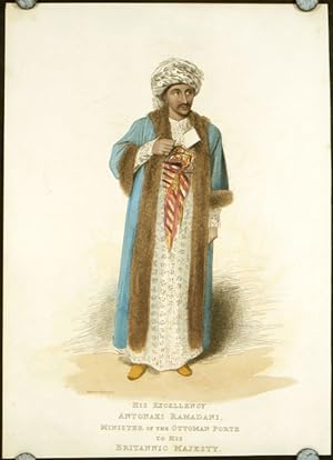 His Excellency Antonaki Ramadani, Minister of the Ottoman Porte to His Britannic Majesty. (Text s...