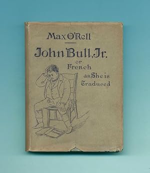 John Bull, Junior; Or French As She Is Traduced - 1st Edition