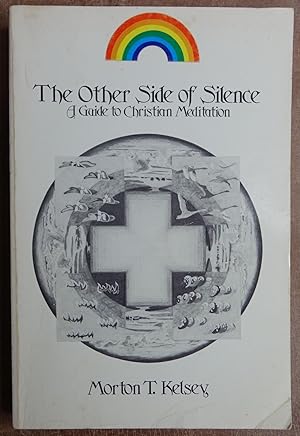 The Other Side of Silence: A guide to Christian Meditation