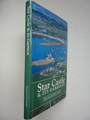 Star Castle & Its Garrison