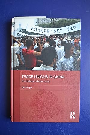 Trade Unions in China: The Challenge of Labour Unrest