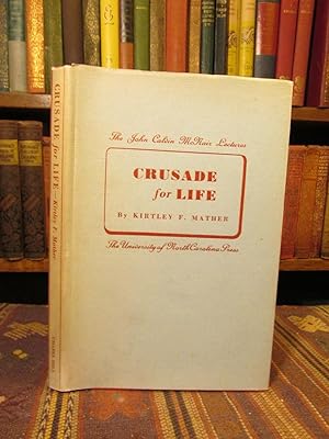 Crusade for Life. (The John Calvin McNair Lectures).