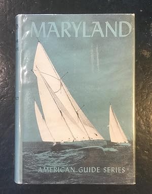 Maryland: A Guide to the Old Line State (American Guide Series)
