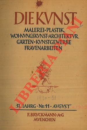 Die Kunst. Malaerei - Plastik Wohnungskunst - Archiktektur - Garten - Kunstgewerbe - Fravenarbeiten.