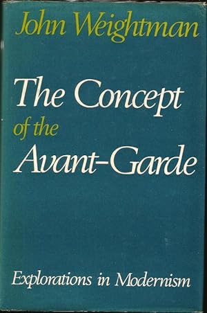 The Concept of the Avant-Garde: Explorations in Modernism