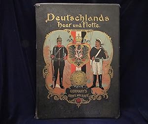 Deutschlands Heer und Flotte in Wort und Bild. Nach den neuesten Quellen bearbeitet von Gustav A....
