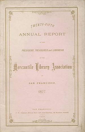 Twenty-fifth annual report of the president, treasurer and librarian of the Mercantile Library As...