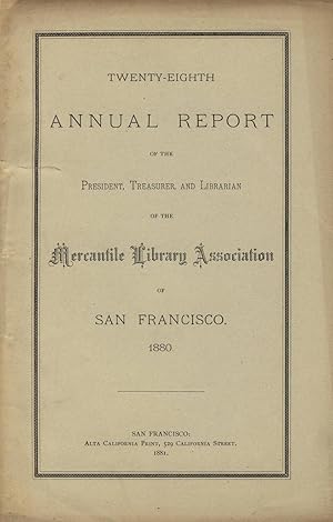 Twenty-eighth annual report of the president, treasurer, and librarian of the Mercantile Library ...