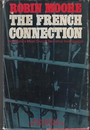 French Connection, The: The World's Most Crucial Narcotics Investigation