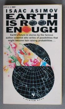 Earth Is Room Enough - Earth's Future in Stories, Tat Might Become Hair-Raisig Probabilities. (bo...