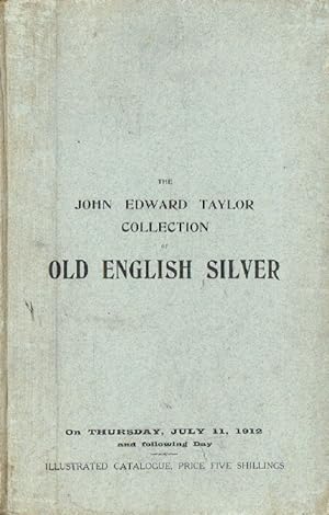 Christies July 1912 Old English Silver - John Edward Taylor Collection